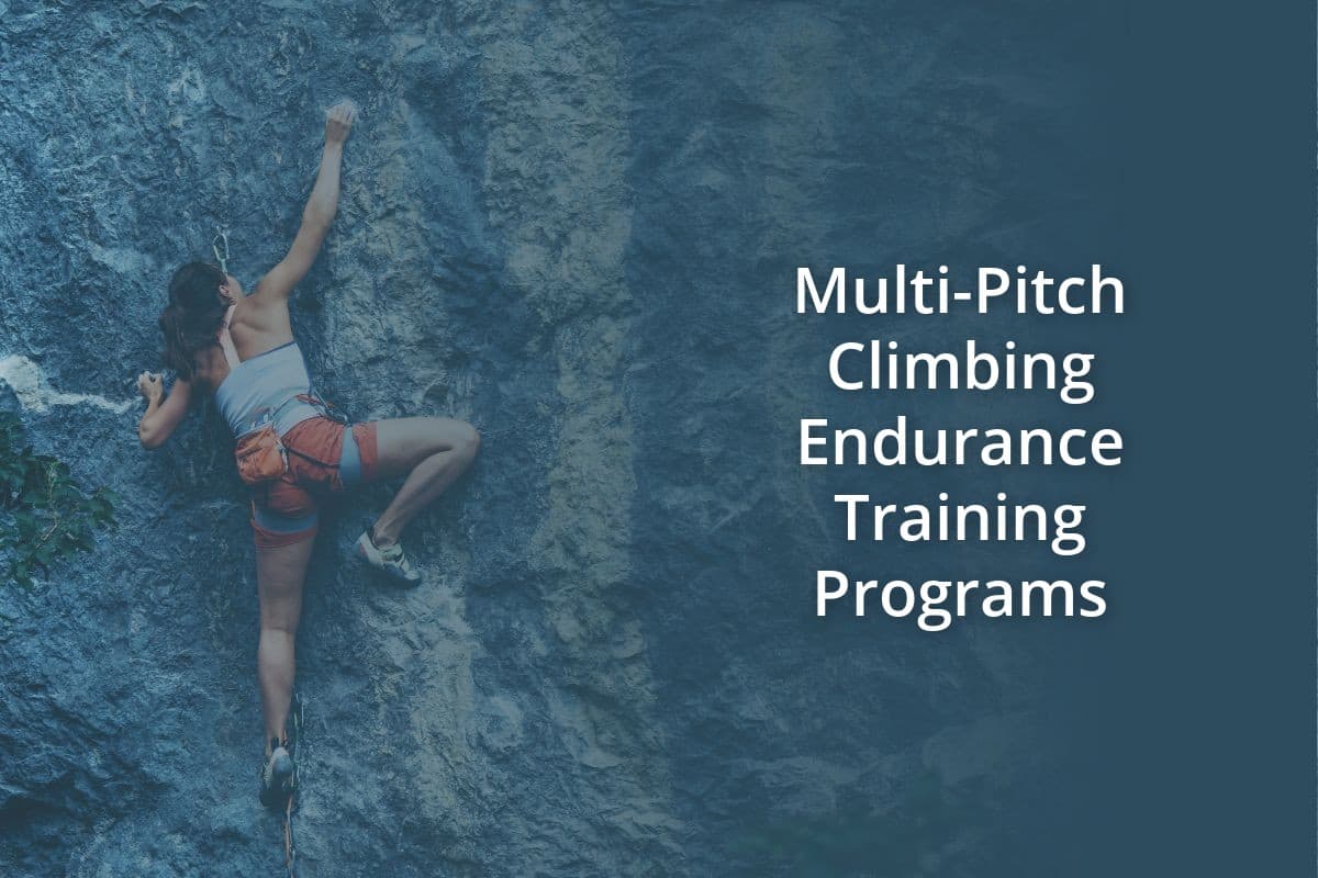 Climb Program Multi-Pitch Climbing Endurance Training Programs – Climb Gear Hub
